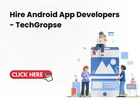 Hire Dedicated Android App Developers for Custom App